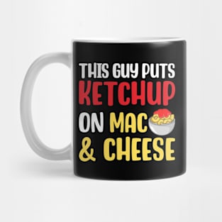 This Guy Puts Ketchup on Mac and Cheese Mug